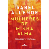 izabela parra-izabela parra Mulheres De Minha Alma De Allende Isabel Editora Bertrand Brasil Ltda Capa Mole Em Portugues 2020