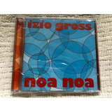 izi-izi Cd Izio Gross Noa Noa 1 Edicao 1998 Raridade Colecao Lacrado