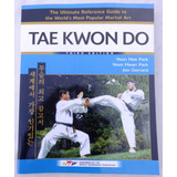 j-kwon-j kwon Tae Kwon Do Ultimate Guide Yeon Hee Park Jon Gerrard