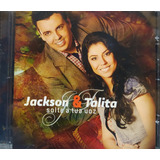jackson e talita-jackson e talita Jackson E Talita Solte A Tua Voz Cd Original Lacrado