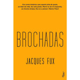jacquees -jacquees Brochadas Confissoes Sexuais De Um Jovem Escritor De Fux Jacques Editora Rocco Ltda Capa Mole Em Portugues 2015