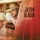 jason aldean-jason aldean Cd Jason Aldean Macon 2021 Country Broken Bow Records Eua