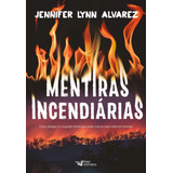 jennifer -jennifer Mentiras Incendiarias De Lynn Alvarez Jennifer Editora Faro Editorial Eireli Capa Mole Em Portugues 2022