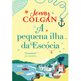 jenny phillips-jenny phillips A Pequena Ilha Da Escocia De Colgan Jenny Editora Arqueiro Ltda Capa Mole Em Portugues 2022
