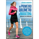 jéssica augusto-jessica augusto Livro Fisico Do Primeiro Quilometro A Maratona