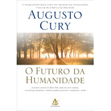 jéssica augusto-jessica augusto O Futuro Da Humanidade De Cury Augusto Editora Gmt Editores Ltda Capa Mole Em Portugues 2020