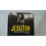 jesuton-jesuton Cd Jesuton Show Me Your Soul Ao Vivo