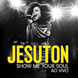 jesuton-jesuton Jesuton Show Me Your Soul Ao Vivo Cd