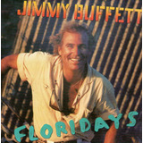 jimmy buffett-jimmy buffett Cd Jimmy Buffett Floridays Importado
