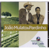 joão mulato e pardinho-joao mulato e pardinho Cd Joao Mulato Pardinho Globo Rural