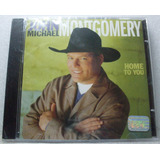 john michael montgomery-john michael montgomery John Michael Montgomery Home To You Cd Original Lacrado Raro