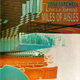 joni mitchell-joni mitchell Cd Lacrado Importado Joni Mitchell Miles Of Aisles 1974 usa