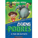 jonny-jonny Aliens Podres 02 O Pum Do Elefante 8 Anos A 11 Anos
