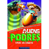 jonny-jonny Aliens Podres 04 Crise No Esgoto De Moon Jonny Editora Fundamento Capa Mole Edicao 0 Em Portugues