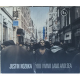 justin nozuka-justin nozuka Cd Justin Nozuka You I Wind Land And Sea 2010