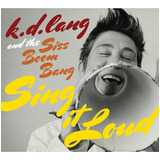k.d. lang-k d lang Cd Kd Lang And The Siss Boom Bang Sing It Lound