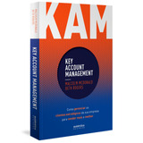 Kam - Key Account Management: Como Gerenciar Os Clientes Estratégicos Da Sua Empresa Para Vender Mais E Melhor, De Mcdonald, Malcolm. Autêntica Editora Ltda., Capa Mole Em Português, 2019