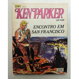 Ken Parker N° 08 Encontro Em São Francisco