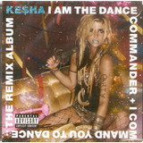 keshia chante-keshia chante Cd Kesha I Am The Dance Commander