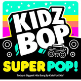 kidz bop -kidz bop Cd Kidz Bop Super Pop