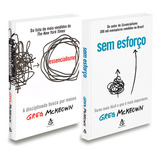 Kit Sem Esforço + Essencialismo: Não Aplica, De : Greg Mckeown. Não Aplica, Vol. Não Aplica. Editorial Sextante, Tapa Mole, Edición Não Aplica En Português, 2021