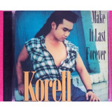 korell-korell Cd Korell Make It Last Forever Impecavel Frete 15