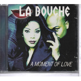 la bouche-la bouche Cd La Bouche A Moment Of Love Eurodance Alemanha Novo