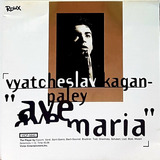 la roux-la roux Cd Slava Ave Maria Vyatcheslay A Kagan paley Roux 1995