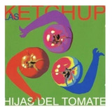 las ketchup-las ketchup Cd Las Ketchup Hijas Del Tomate
