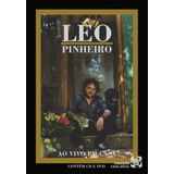 léo pinheiro -leo pinheiro Dvd Leo Pinheiro Ao Vivo Em Casa dvd cd
