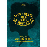 léon -leon Leon Denis Fala Aos Jovens De Salles Adeilson Editora Instituto Candeia Capa Mole Em Portugues 2019