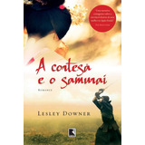 lesley gore -lesley gore A Cortesa E O Samurai De Downer Lesley Editora Record Ltda Capa Mole Em Portugues 2013