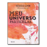 Libro Meu Universo Particular De Elboni Frederico Benvira