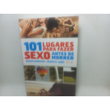 Livro - 101 Lugares Para Fazer Sexo Antes - Gd - 2376