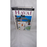 Livro - Guia Visual : Folha De S. Paulo : Havaí ( Principais Colaboradores : Bonnie Friedman / Paul Wood )