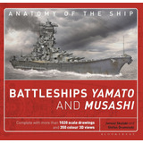 Livro: Encouraçados Yamato E Musashi (anatomia Do Navio)