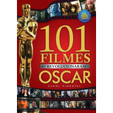 Livro 101 Filmes Que Revolucionaram O Oscar