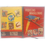 Livro Álbum Riquezas Brasileiras Nº 7- Completo - João A Fernandes [1963]