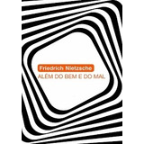 Livro Além Do Bem E Do Mal - Friedrich Nietzsche [2015]