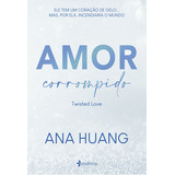 Livro Amor Corrompido, De Ana Huang. Editora Planeta, Capa Mole, Edição 1 Em Português, 2023