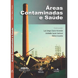 Livro Áreas Contaminadas E Saúde, 1ª Edição 2022