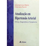 Livro Atualização Em Hipertensão Arterial Clínica, Diagnósti