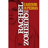 Livro Caminho De Pedras, De Queiroz, Rachel De. Editorial Jose Olympio, Tapa Mole, Edición None En Português, 2024