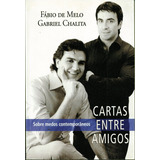 Livro Cartas Entre Amigos - Fábio De Melo - 240 Paginas