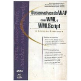 Livro Desenvolvendo Wap Cpm Wml E Wmlscript - Asolução Definitiva - Ben Forta - Keith Lauver E Outros [2301]