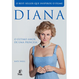 Livro Diana - O Último Amor De Uma Princesa
