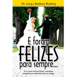 Livro E Foram Felizes