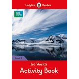Livro Fisico - Ice Worlds. Bbc Earth. Activity Book