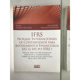 Livro Ifrs Normas Internacionais De Contabilidade Para Instrumentos Financeiros Nabil Ahmad Mourad Alexandre Paraskevopoulos - B4