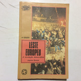 Livro Leste Europeu - A Revolução Democrática - Jayme Brener [1990]